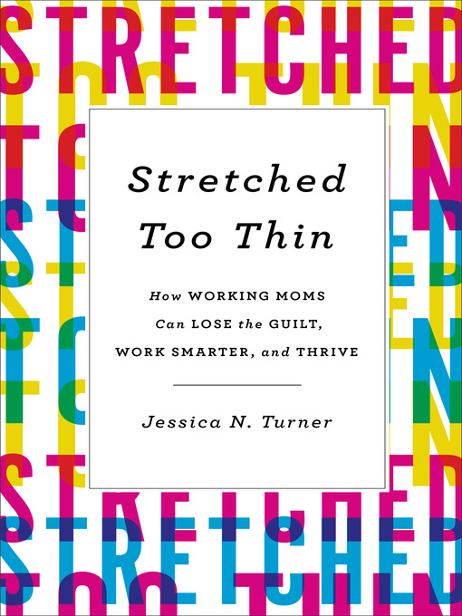 Title details for Stretched Too Thin by Jessica N. Turner - Available